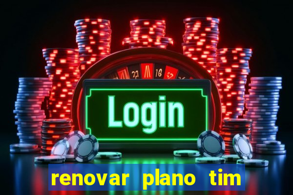 renovar plano tim beta por sms